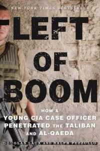 Left of Boom: How a Young CIA Case Officer Penetrated the Taliban and Al-Qaeda