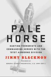 Pale Horse : Hunting Terrorists and Commanding Heroes with the 101st Airborne Division