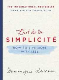 L'Art de la Simplicité : How to Live More with Less