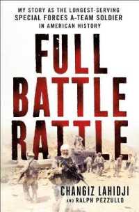 Full Battle Rattle : My Story as the Longest-Serving Special Forces A-Team Soldier in American History
