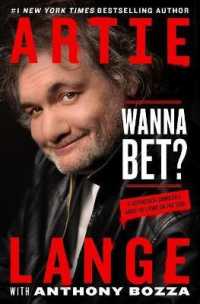 Wanna Bet? : A Degenerate Gambler's Guide to Living on the Edge