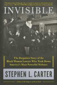 Invisible : The Forgotten Story of the Black Woman Lawyer Who Took Down America's Most Powerful Mobster