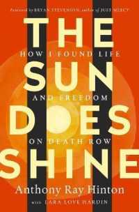 The Sun Does Shine : How I Found Life and Freedom on Death Row (Oprah's Book Club Selection)