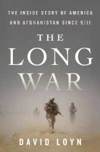 The Long War : The inside Story of America and Afghanistan since 9/11
