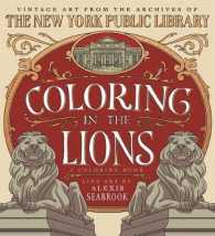 Coloring in the Lions : A Coloring Book - Vintage Art from the Archives of the New York Public Library （CLR CSM）