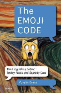 The Emoji Code : The Linguistics Behind Smiley Faces and Scaredy Cats