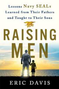 Raising Men : Lessons Navy SEALs Learned from Their Training and Taught to Their Sons