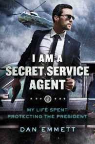 I Am a Secret Service Agent : My Life Spent Protecting the President