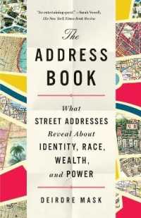 The Address Book : What Street Addresses Reveal about Identity, Race, Wealth, and Power
