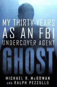 Ghost : My Thirty Years as an FBI Undercover Agent