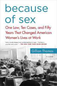『雇用差別と闘うアメリカの女性たち：最高裁を動かした１０の物語』（原書）<br>Because of Sex : One Law, Ten Cases, and Fifty Years That Changed American Women's Lives at Work
