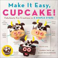 Make It Easy, Cupcake : Fabulously Fun Creations in 4 Simple Steps