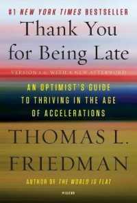 Thank You for Being Late : An Optimist's Guide to Thriving in the Age of Accelerations (Version 2.0, with a New Afterword)