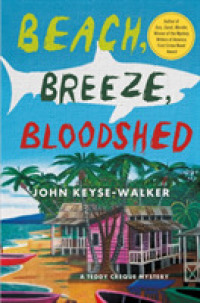 Beach, Breeze, Bloodshed (Teddy Creque Mysteries)