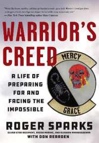 Warrior's Creed : A Life of Preparing for and Facing the Impossible