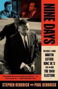 Nine Days : The Race to Save Martin Luther King Jr.'s Life and Win the 1960 Election