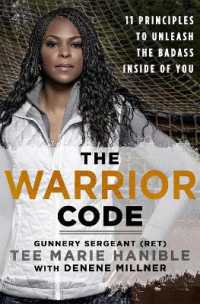 The Warrior Code : 11 Principles to Unleash the Badass inside of You