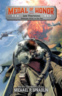 Leo Thorsness : Vietnam: Valor in the Sky (Medal of Honor)