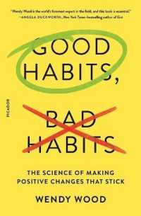 Good Habits, Bad Habits : The Science of Making Positive Changes That Stick