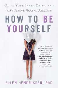 How to Be Yourself : Quiet Your Inner Critic and Rise above Social Anxiety