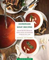 Homemade Soup Recipes : 103 Easy Recipes for Soups, Stews, Chilis, and Chowders Everyone Will Love (Recipelion Cookbook)