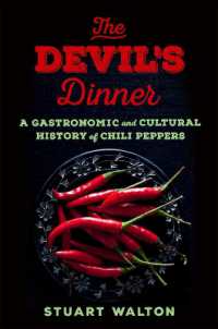 The Devil's Dinner : A Gastronomic and Cultural History of Chili Peppers