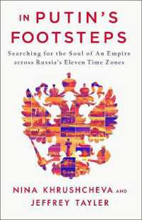 In Putin's Footsteps : Searching for the Soul of an Empire Across Russia's Eleven Time Zones