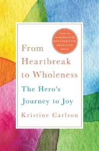 From Heartbreak to Wholeness : The Hero's Journey to Joy