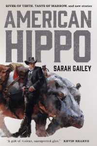 American Hippo : River of Teeth, Taste of Marrow, and New Stories