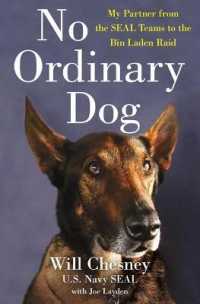 No Ordinary Dog : My Partner from the Seal Teams to the Bin Laden Raid