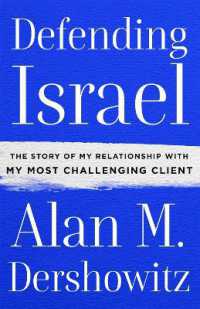 Defending Israel : The Story of My Relationship with My Most Challenging Client