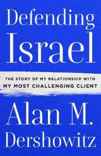 Defending Israel : The Story of My Relationship with My Most Challenging Client