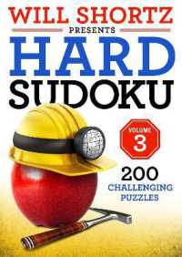 Will Shortz Presents Hard Sudoku Volume 3 : 200 Challenging Puzzles