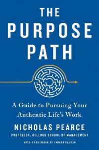 The Purpose Path : A Guide to Pursuing Your Authentic Life's Work