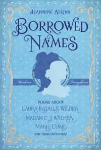 Borrowed Names : Poems about Laura Ingalls Wilder, Madam C.J. Walker, Marie Curie, and Their Daughters