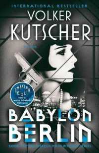 Babylon Berlin : Book 1 of the Gereon Rath Mystery Series (Gereon Rath Mystery)