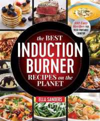 The Best Induction Burner Recipes on the Planet : 100 Easy Recipes for Your Portable Cooktop