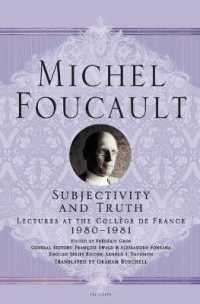 Subjectivity and Truth: Lectures at the Collège de France, 1980-1981 (Michel Foucault Lectures at the Collège de France") 〈12〉