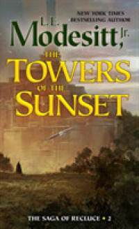 The Towers of the Sunset (Saga of Recluce)