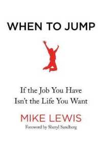 When to Jump : If the Job You Have Isn't the Life You Want （International）