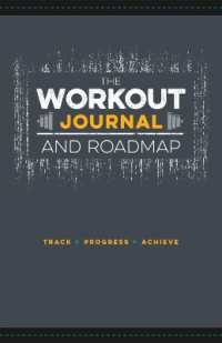 The Workout Journal and Roadmap : Track. Progress. Achieve.