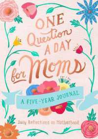 One Question a Day for Moms: Daily Reflections on Motherhood : A Five-Year Journal