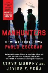 Manhunters : How We Took Down Pablo Escobar