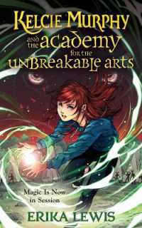 Kelcie Murphy and the Academy for the Unbreakable Arts (The Academy for the Unbreakable Arts)