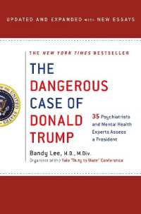 The Dangerous Case of Donald Trump : 27 Psychiatrists and Mental Health Experts Assess a President