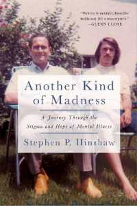 Another Kind of Madness : A Journey through the Stigma and Hope of Mental Illness