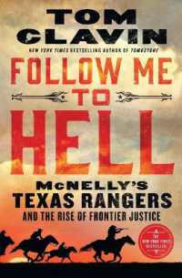 Follow Me to Hell : McNelly's Texas Rangers and the Rise of Frontier Justice