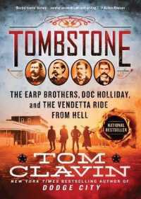 Tombstone : The Earp Brothers, Doc Holliday, and the Vendetta Ride from Hell (Frontier Lawmen)