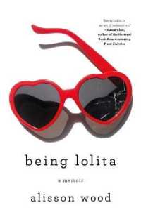 Being Lolita : A Memoir