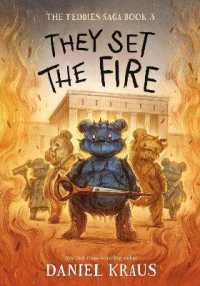 They Set the Fire : The Teddies Saga, Book 3 (The Teddies Saga)